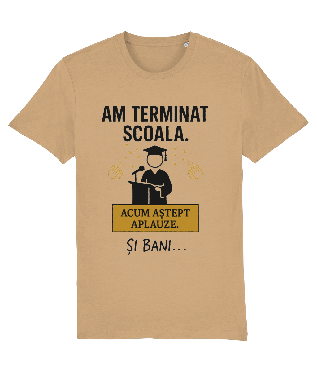 Tricou unisex „Am terminat școala. Acum aștept aplauze. Și bani...” - imagine 5