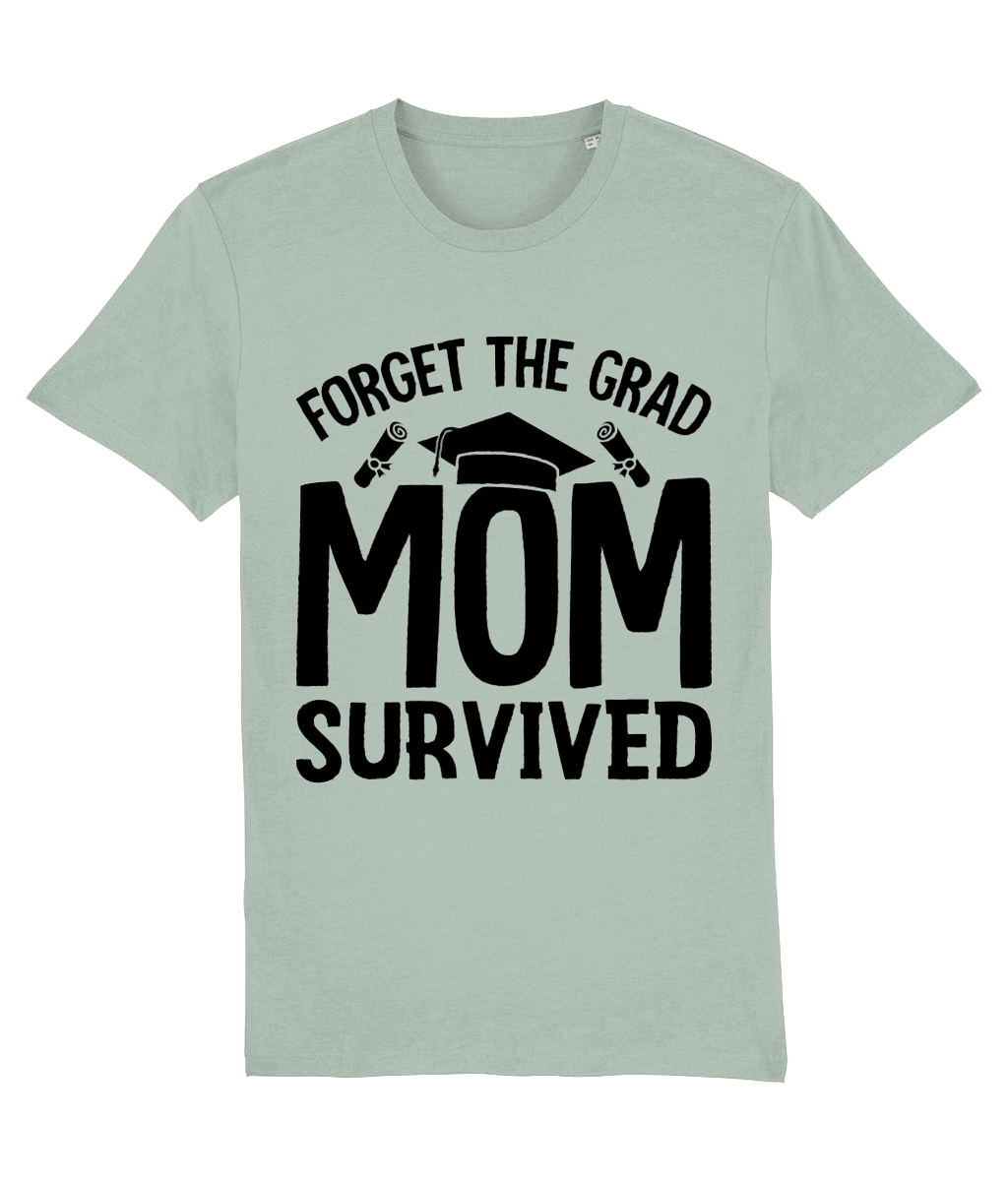 Tricou „Forget the grad. Mom survived”” - imagine 11