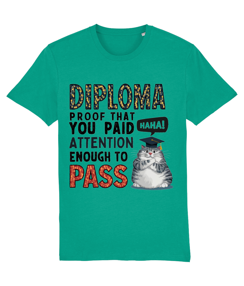 Tricou „Diploma: proof that you paid attention enough to pass” - imagine 6