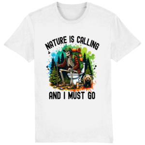 Tricou „Nature is calling and I must go”