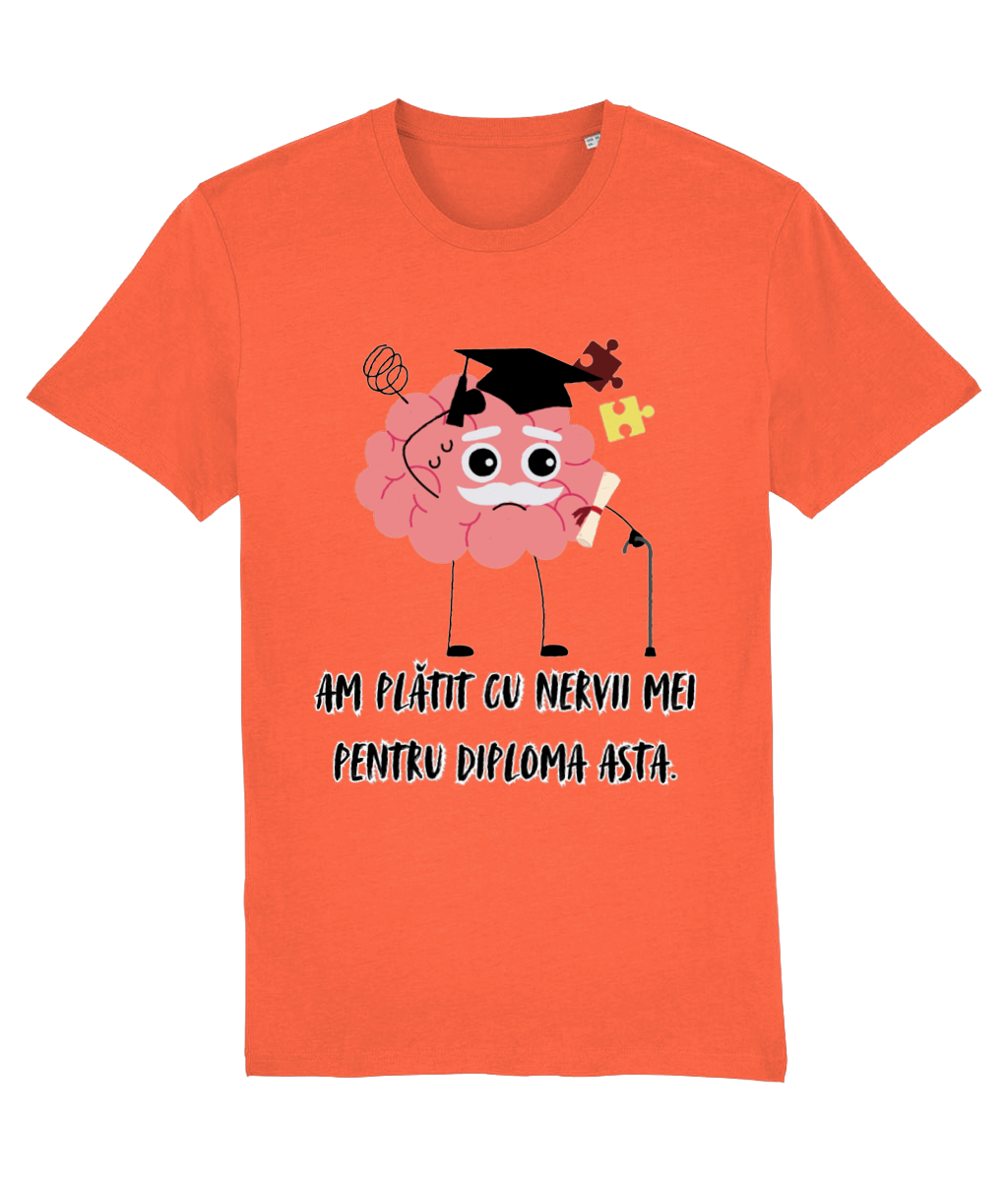Tricou unisex „Am plătit cu nervii mei pentru diploma asta” - imagine 7