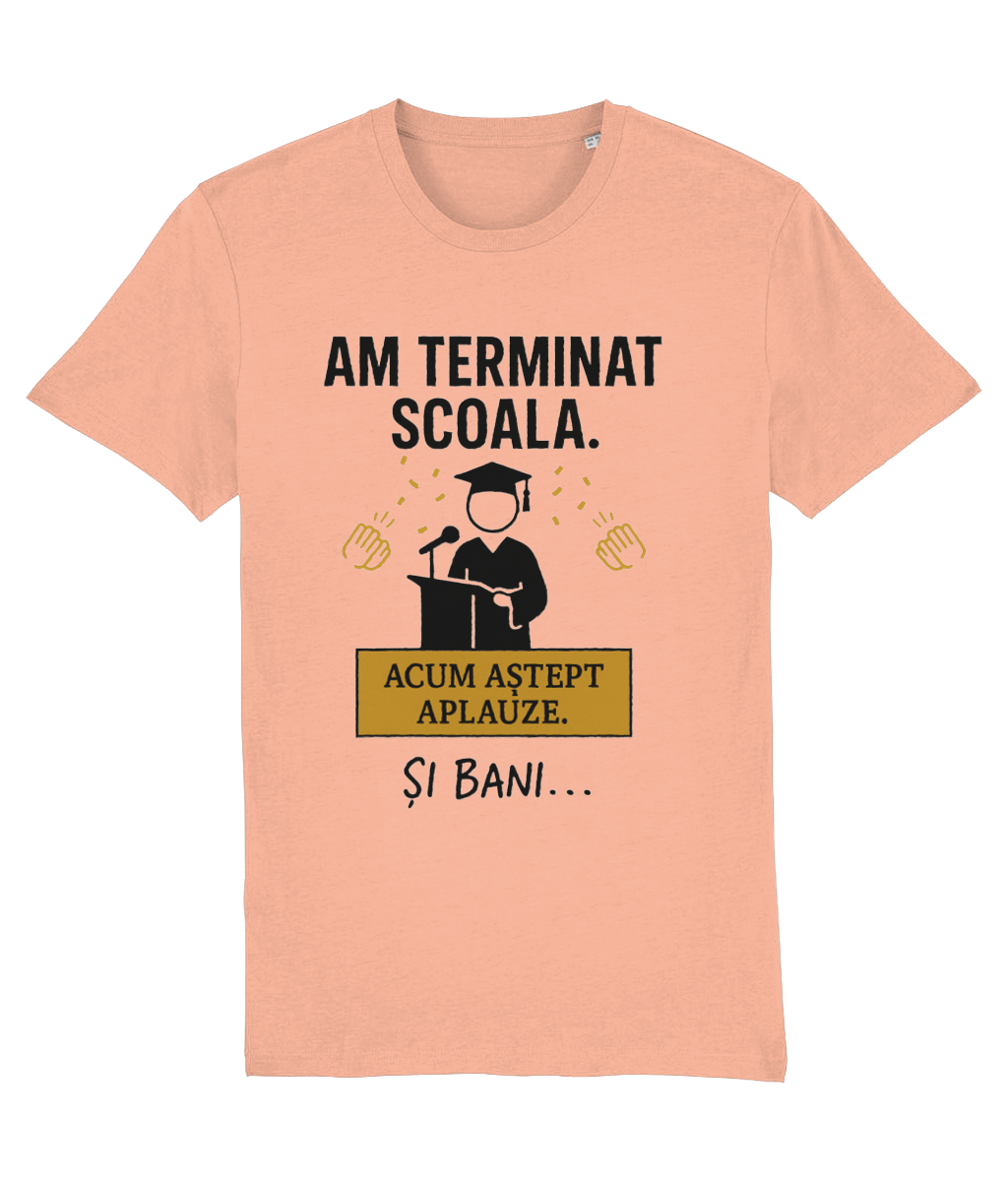 Tricou unisex „Am terminat școala. Acum aștept aplauze. Și bani...” - imagine 7