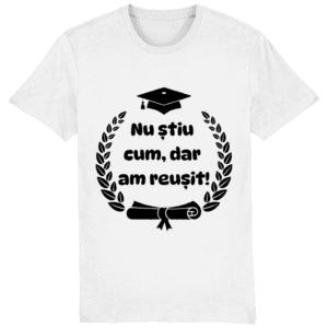 Tricou unisex „Nu știu cum, dar am reușit!”