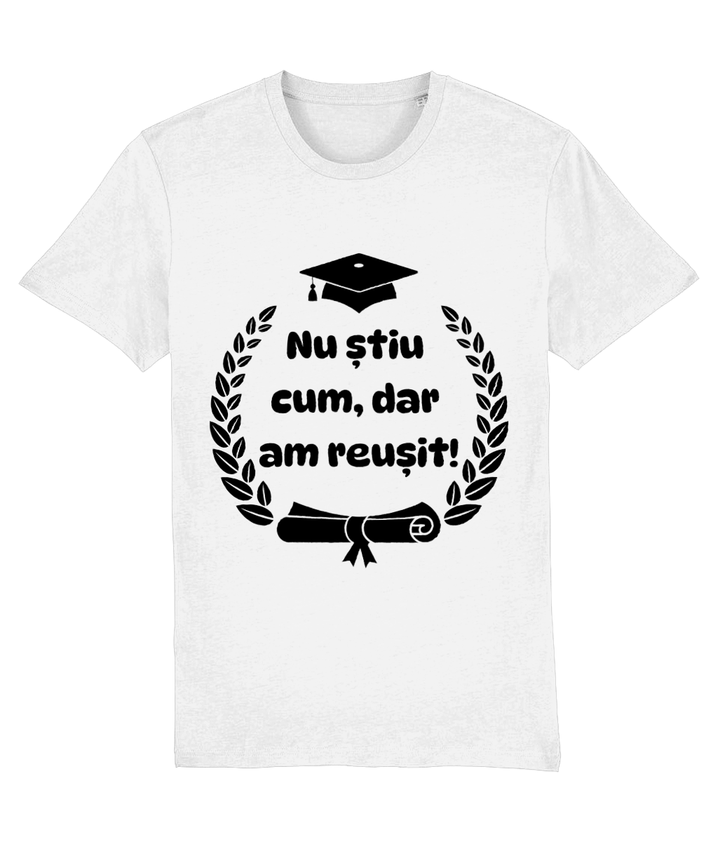 Tricou unisex „Nu știu cum, dar am reușit!” - imagine 2