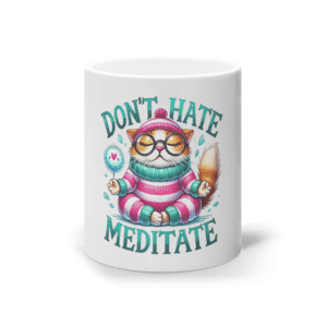 Cană ceramică albă „Don’t hate. Meditate”