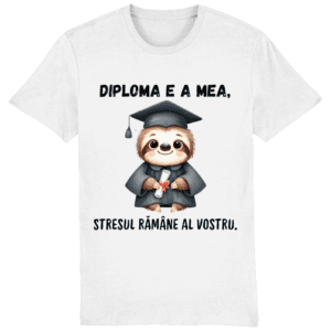 Tricou unisex „Diploma e a mea”