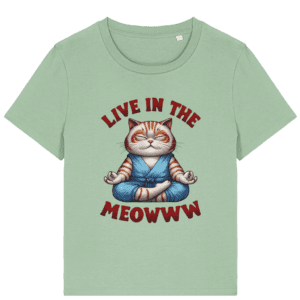 Tricou damă „Live in the meowww”