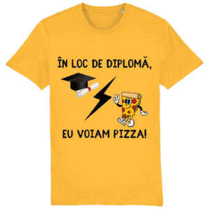 Tricou unisex „În loc de diplomă, eu voiam pizza”