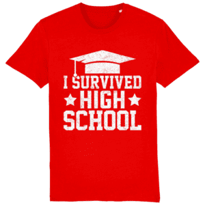 Tricou „I survived high school”