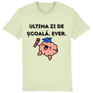 Tricou unisex „Ultima zi de școală. Ever.”