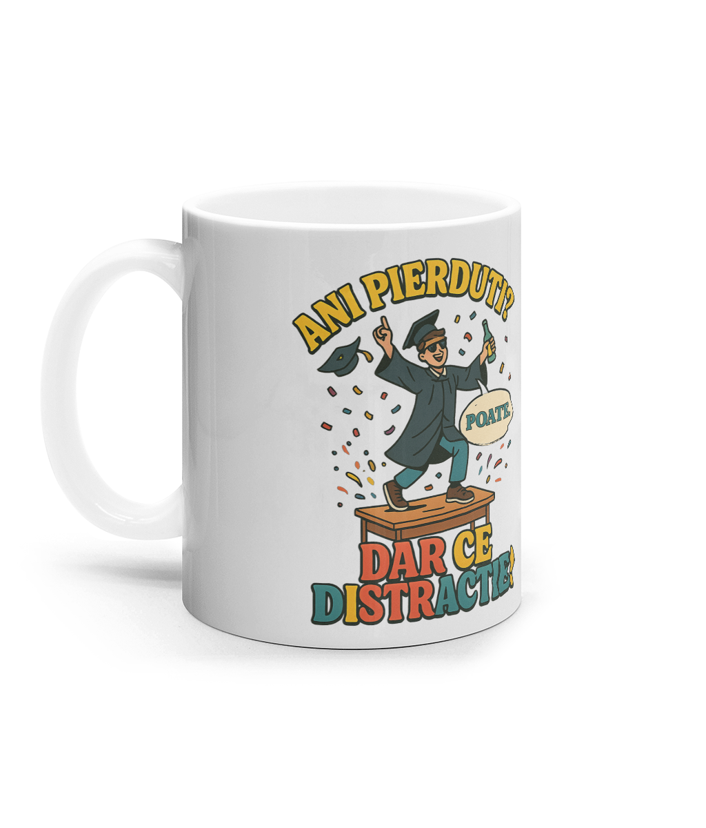 Cana ceramica personalizata cadou amuzant de absolvire fete baieti liceu facultate Ani pierduti? Poate. Dar ce distractie!