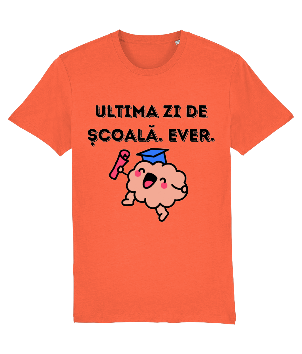 Tricou unisex „Ultima zi de școală. Ever.” - imagine 7