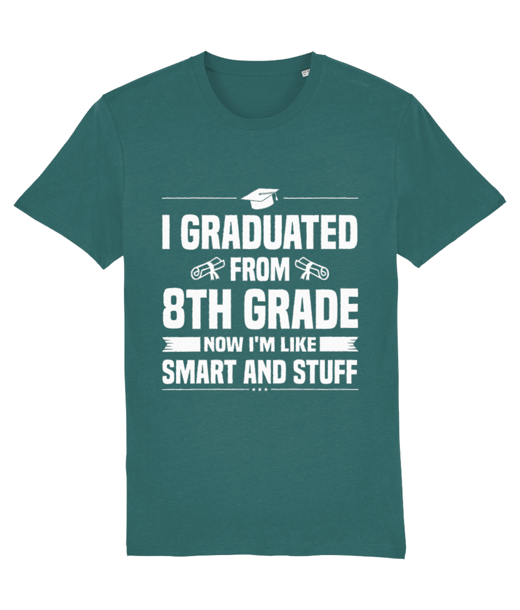 Tricou „I graduated from 8th grade. Now I'm like smart and stuff” - imagine 9