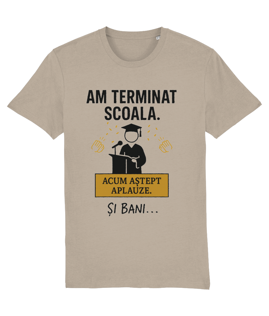 Tricou unisex „Am terminat școala. Acum aștept aplauze. Și bani...” - imagine 8
