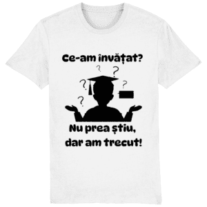 Tricou unisex „Ce-am învățat?”