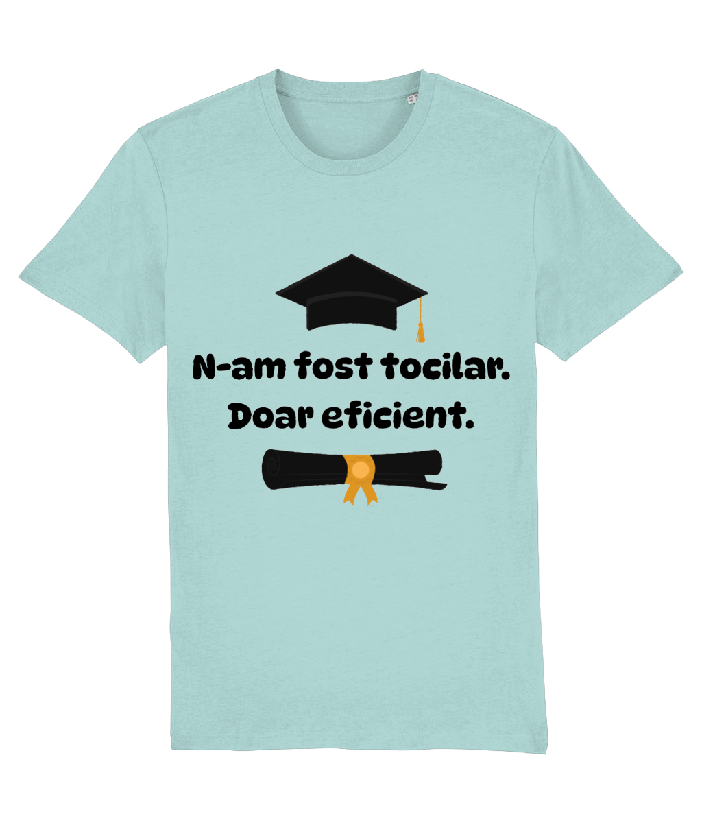 Tricou personalizat cadou absolvire liceu gimnaziu facultate fata baiat N-am fost tocilar doar eficient