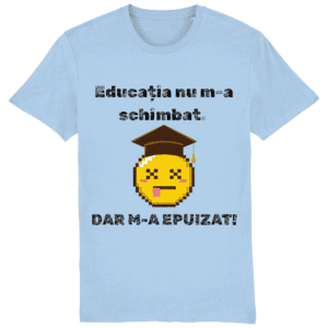 Tricou unisex „Educația nu m-a schimbat”