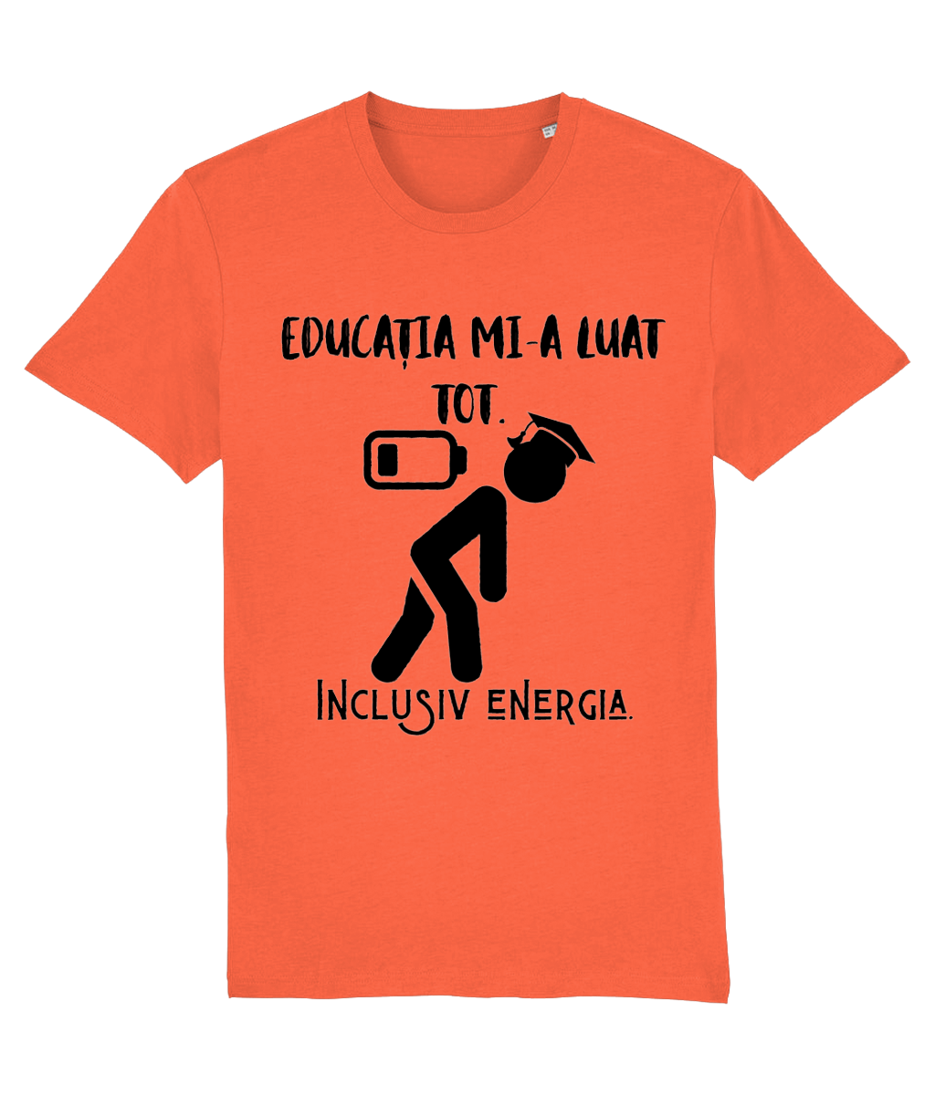 Tricou personalizat cadou amuzant de absolvire Educatia mi-a luat tot fete baieti liceu facultate licenta