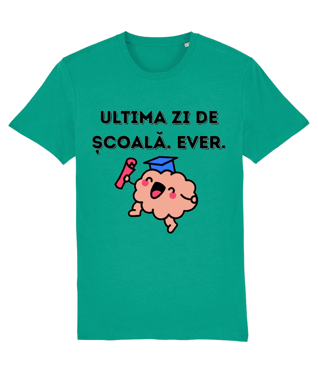 Tricou unisex „Ultima zi de școală. Ever.” - imagine 6