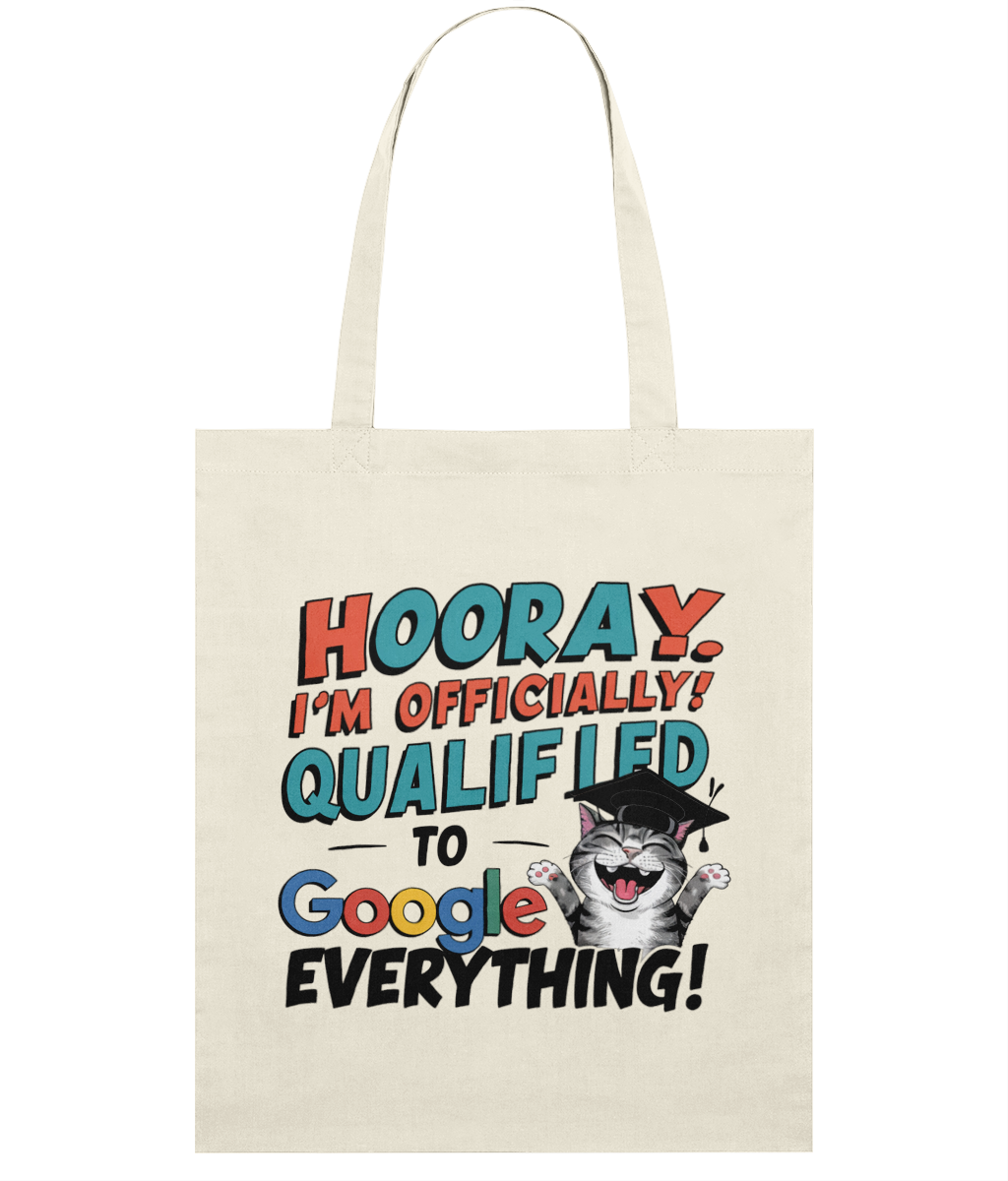 Sacosa din bumbac Officially qualified to Google everything cadou personalizat amuzant de absolvire