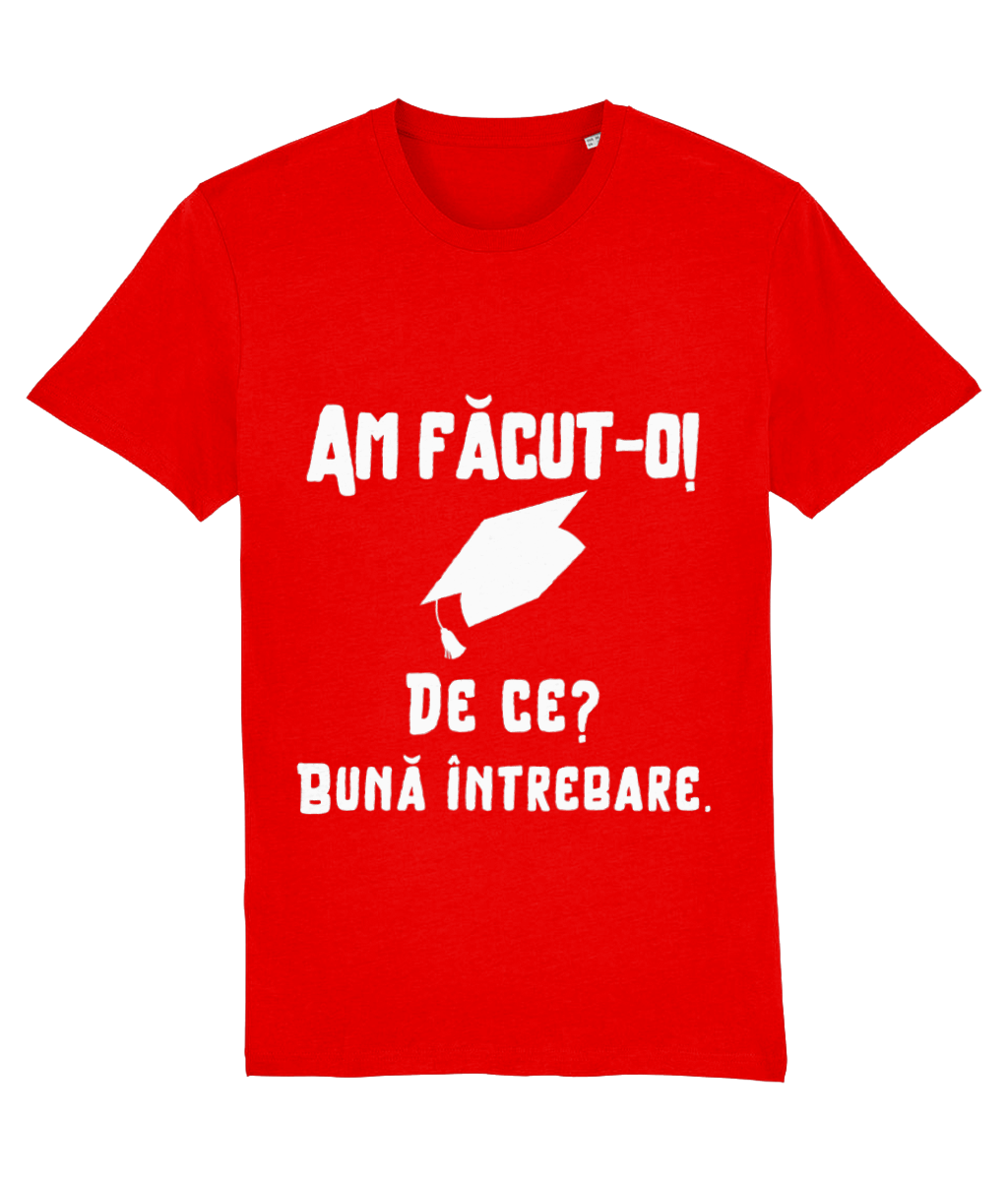 Tricou unisex „Am făcut-o. De ce? Bună întrebare” - imagine 3