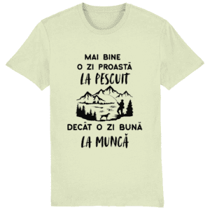 Tricou „Mai bine o zi proastă la pescuit decât o zi bună la muncă”