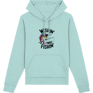 Hanorac „Wishin’ I was fishin’”