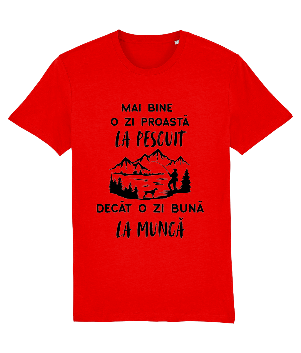 Tricou „Mai bine o zi proastă la pescuit decât o zi bună la muncă” - imagine 3