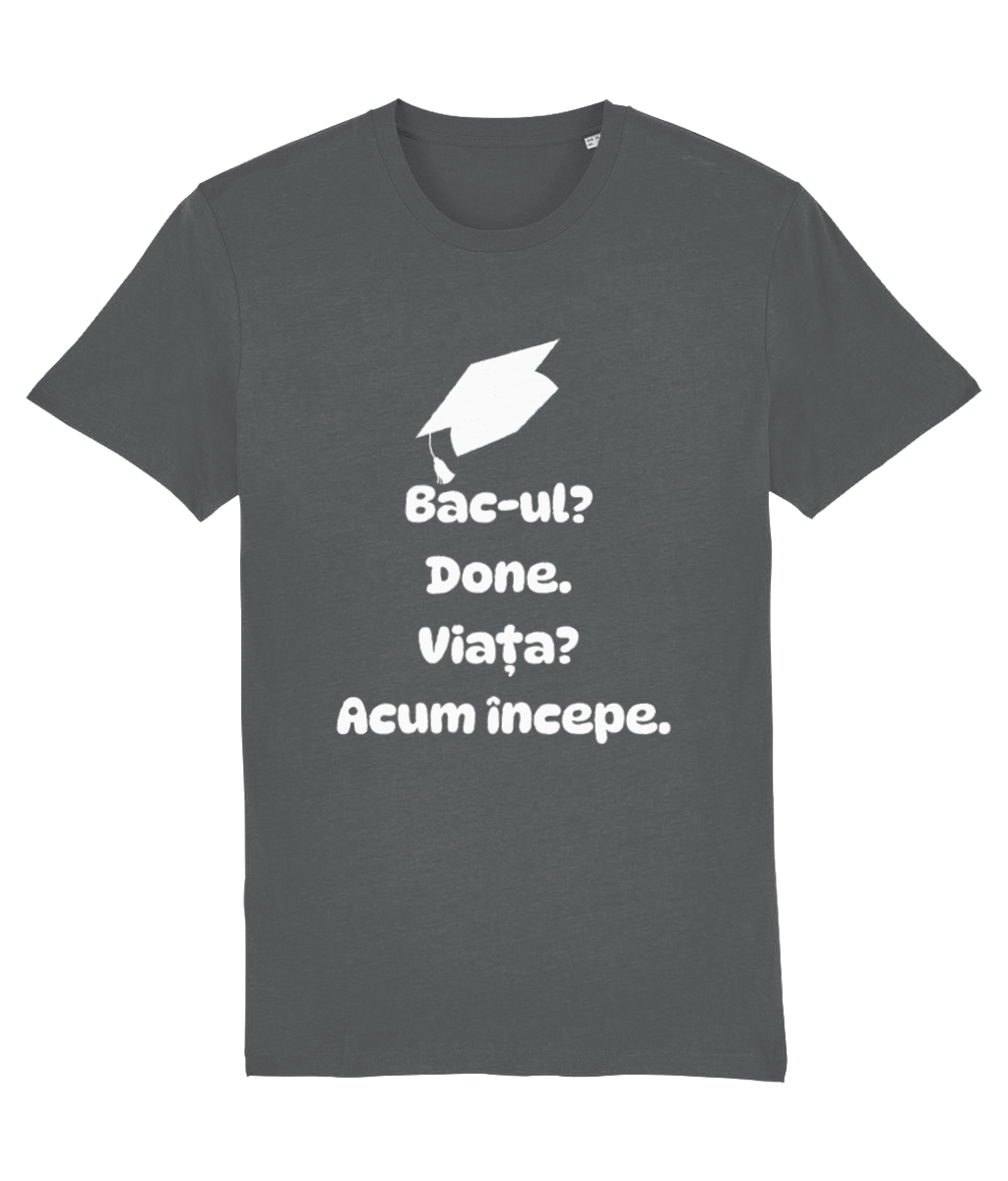 Tricou unisex „Bacul? Done. Viata? Acum incepe” - imagine 10