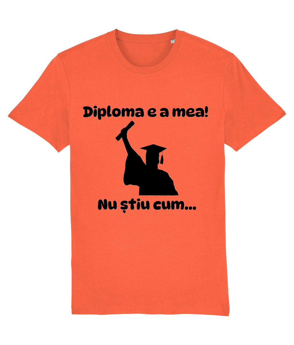 Tricou personalizat pentru absolventi cadou amuzant liceu facultate Diploma e a mea