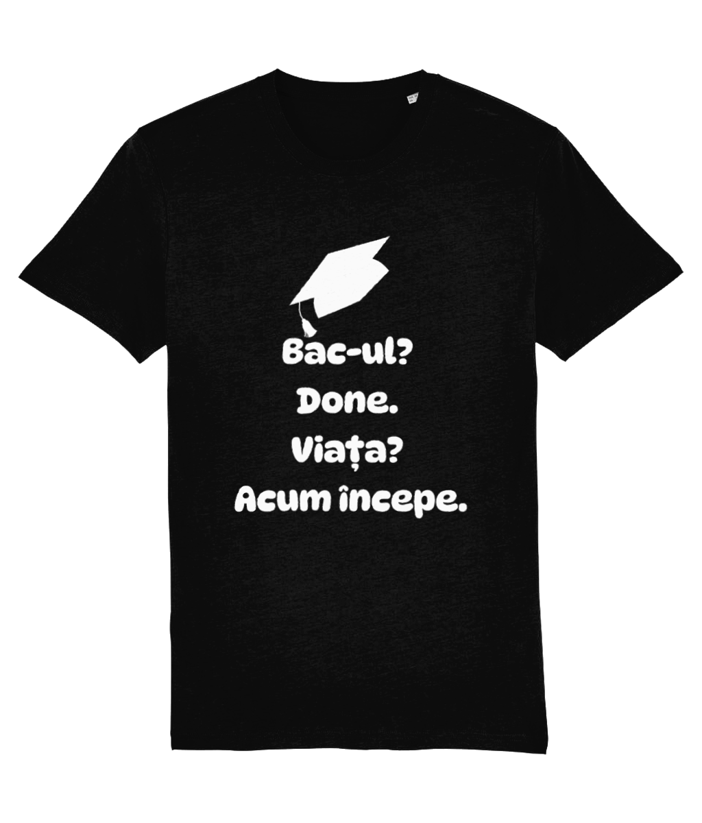 Tricou unisex „Bacul? Done. Viata? Acum incepe” - imagine 9