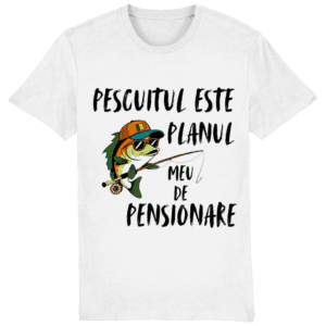 Tricou unisex „Pescuitul este planul meu de pensionare”