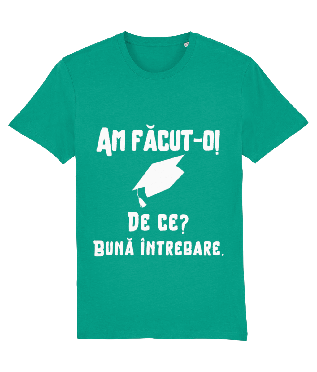 Tricou unisex „Am făcut-o. De ce? Bună întrebare” - imagine 5