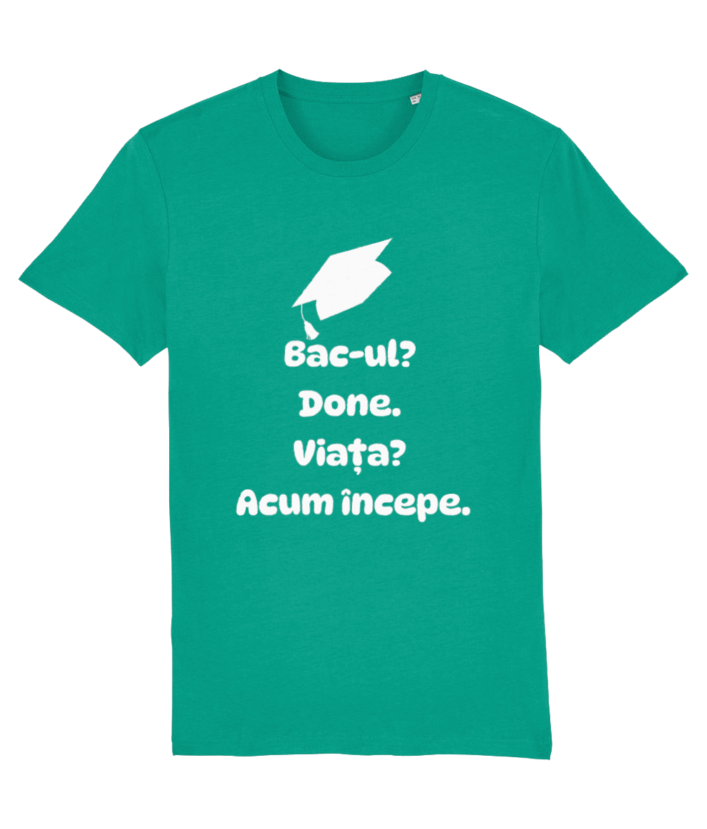 Tricou unisex „Bacul? Done. Viata? Acum incepe” - imagine 5