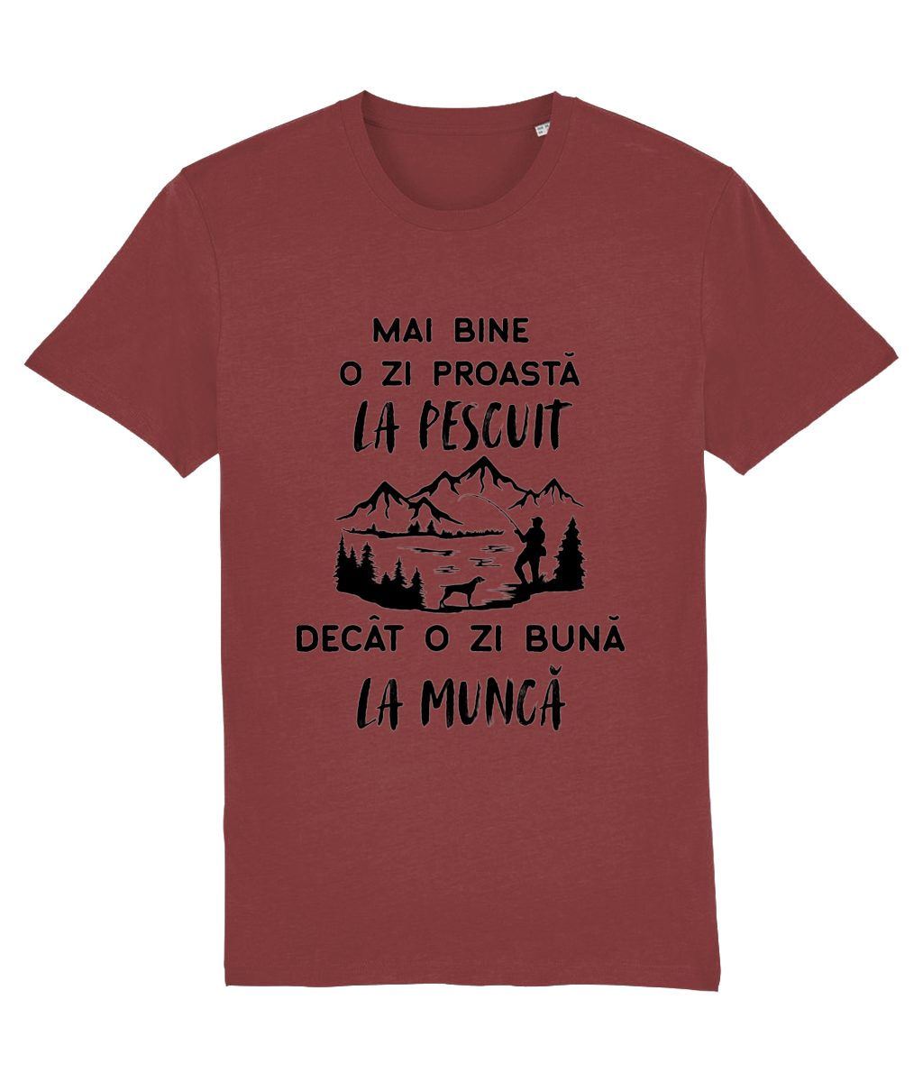 Tricou „Mai bine o zi proastă la pescuit decât o zi bună la muncă” - imagine 8