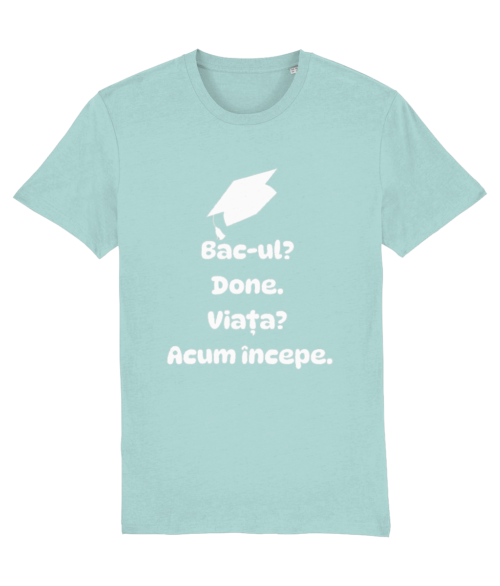Tricou unisex „Bacul? Done. Viata? Acum incepe” - imagine 6