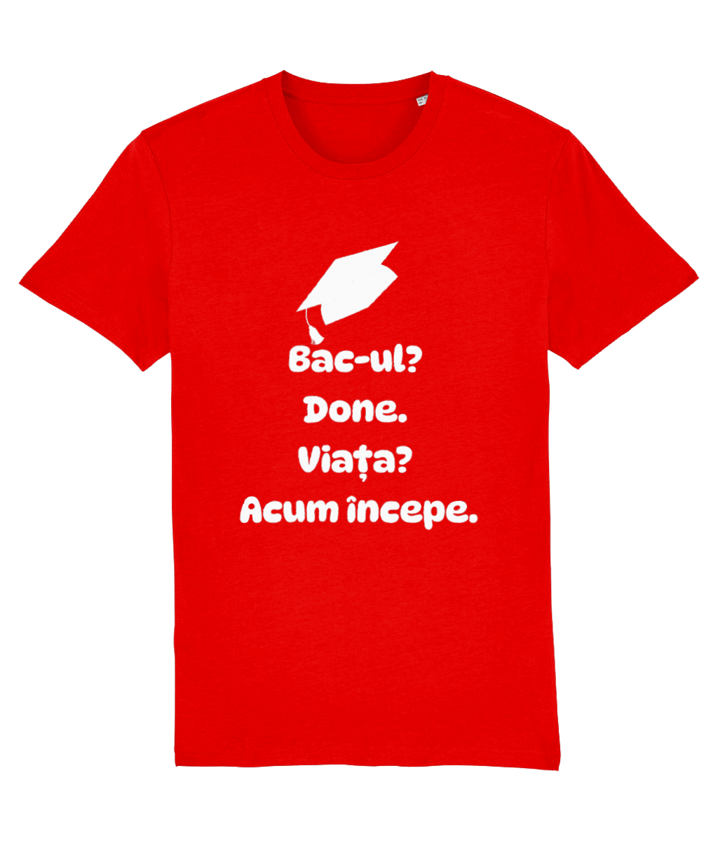 Tricou unisex „Bacul? Done. Viata? Acum incepe” - imagine 3