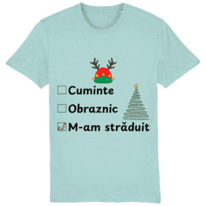 Tricou unisex „Obraznic, cuminte, m-am străduit” – Crăciun pe bune, nu perfect
